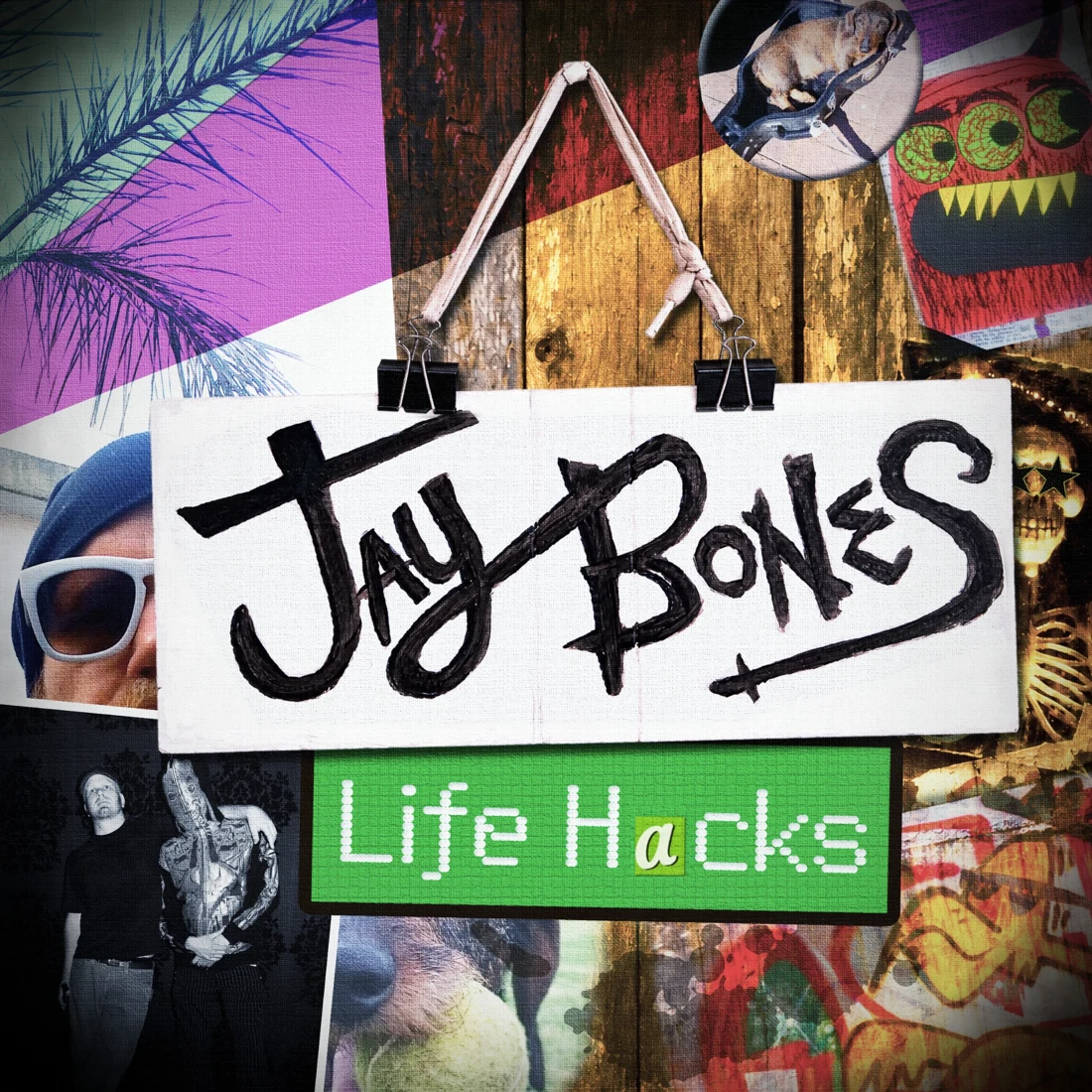 Life Hacks album cover: a Jay Bones sign surrounded by colourful cut-out photographs and illustrations